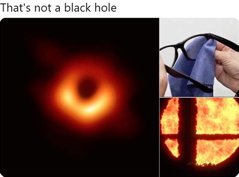 Wait a Second | Powehi / First Image of Black Hole | Know Your Meme