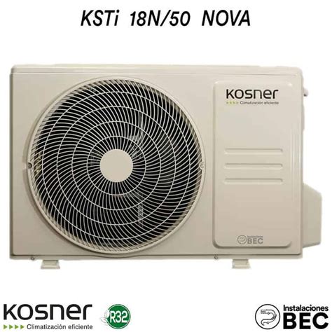 AIRE ACONDICIONADO KOSNER KSTi 18N 50 NOVA R 32 Instalaciones BEC