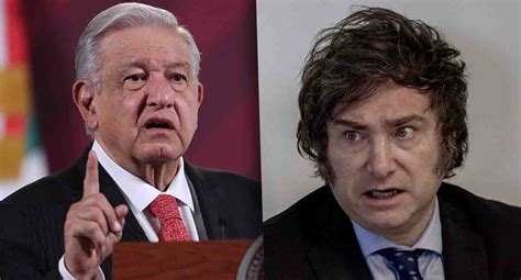 Eso sí que no AMLO descarta reunirse con Javier Milei presidente de