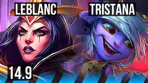 Leblanc Vs Tristana Mid 6 Solo Kills Legendary 700 Games 17 4 7