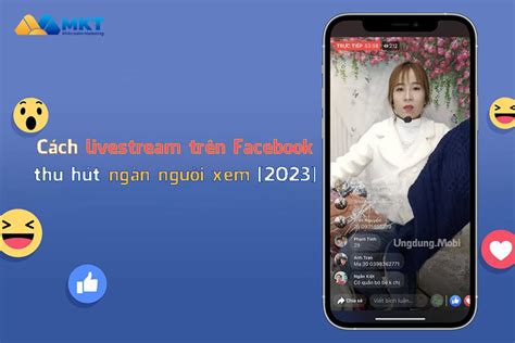 Cách livestream trên Facebook thu hút ngàn người xem 2023