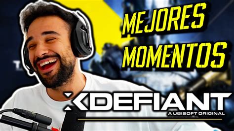 ILLOJUAN PRUEBA XDEFIANT Mejores Momentos YouTube