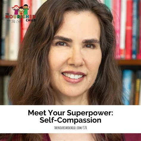 Self-Compassion: Your Parenting Superpower with Kristin Neff