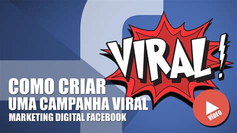 Como Criar Uma Campanha Viral No Facebook Marketing Digital Afonso