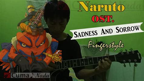 Sadness And Sorrow Sad Naruto Ost Guitar Fingerstyle Youtube