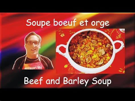 Authentic Traditional Home Style Beef Barley Soup Authentique Soupe