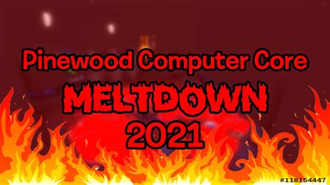 Roblox Pinewood Computer Core Meltdown 2021 Youtube