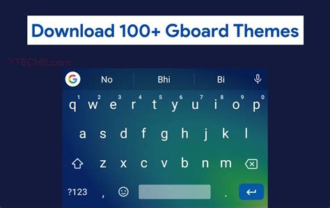 How to Get New Gboard Themes - Download Over 100 Themes