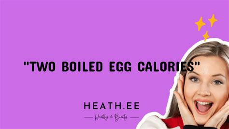 2 Boiled Egg Calories: A Comprehensive Guide to Healthy Nutrition - Heathe