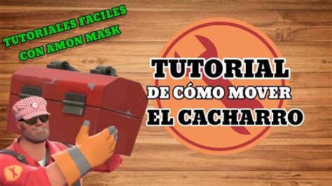 Tutorial De Como Mover El Cacharro Youtube