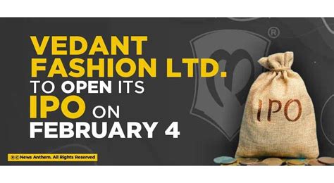 Vedant Fashion Ltd To Open Its Ipo On February