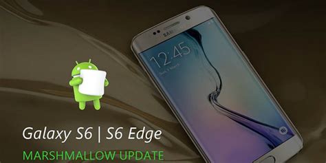 Galaxy S6 y S6 Edge actualizan a Marshmallow en España