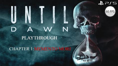 Until Dawn Playthrough Chapter Memento Mori Ps Fps Youtube