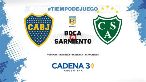 Boca Juniors Vs Sarmiento Copa De La Liga Fecha Cadena