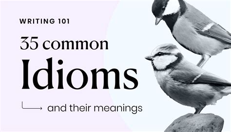 35 Common idioms and their meanings - Writer