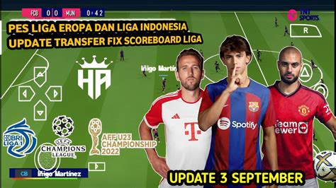 Efootball 23 24 PPSSPP Liga Eropa Dan Liga Indonesia Update Transfer