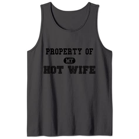 Property Of My Hot Wife Tank Top Sold By Sauna Bess SKU 88875 Printerval