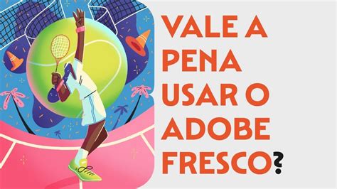 Vale A Pena Usar O Adobe Fresco YouTube