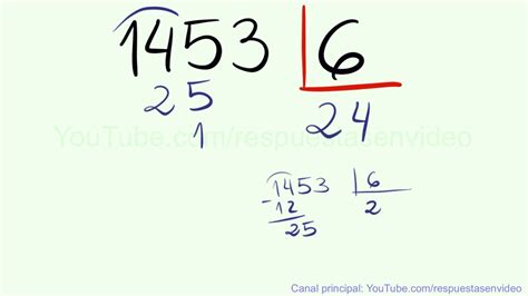 Cómo dividir sin resta entre 1 cifra Ejemplo 1453 dividido entre 6