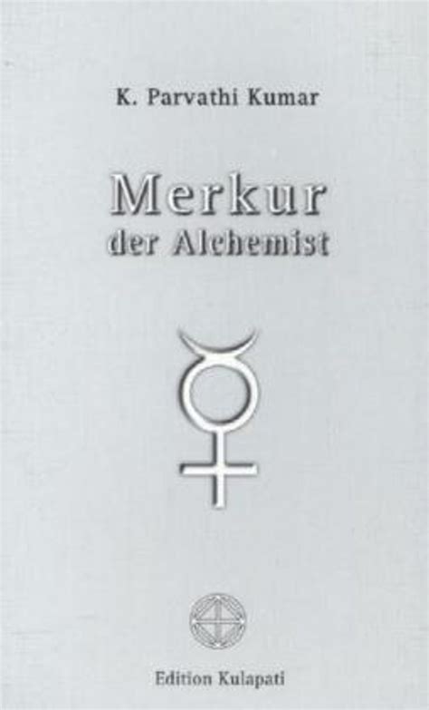 Merkur Der Alchemist Buch Von K P Kumar Versandkostenfrei Bestellen