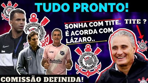 ULTIMAS DO TIMÃO AUX TÉCNICO ANUNCIADO FIEL SONHA TITE E MUITO