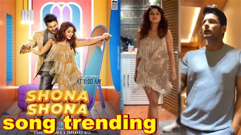 Shehnaaz Gill Sidharth Shukla Latest Song Shona Shona Goes Viral