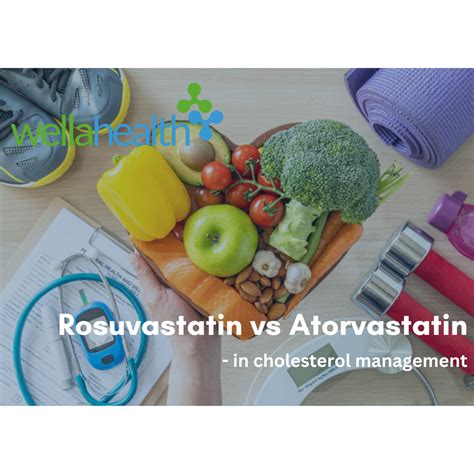 Rosuvastatin vs Atorvastatin – in cholesterol management – WellaHealth