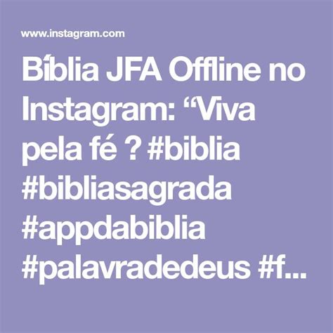 Bíblia JFA Offline no Instagram Viva pela fé biblia bibliasagrada