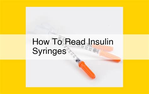 Master Insulin Syringe Reading For Optimal Diabetes Management A Guide