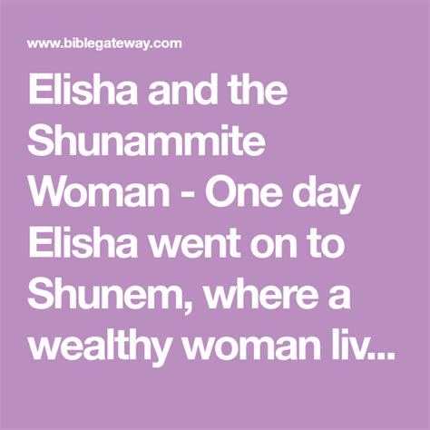 Elisha and the Shunammite Woman - One day Elisha went on to Shunem ...