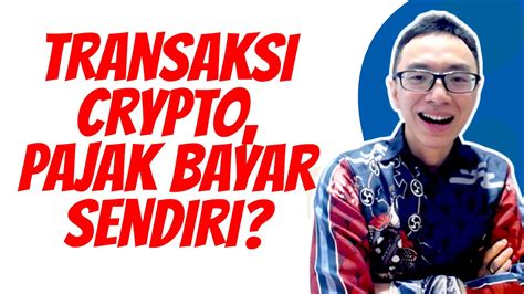 Transaksi Crypto Di Indonesia Pajak Nya Bayar Sendiri Belajar