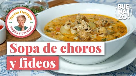 Cómo preparar sopa de choros y fideos Teresa Ocampo Recetas Buenazo