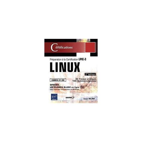 LINUX PREPARATION A LA CERTIFICATION LPIC 3 EXAMEN LPI 301 2I