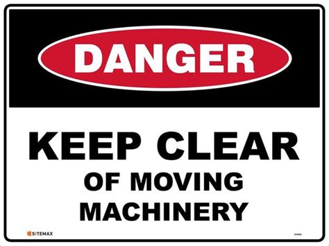 Danger Keep Clear Of Moving Machinery Sitemax