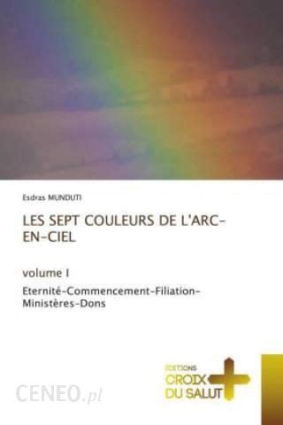 Les Sept Couleurs De L Arc En Cielvolume I Literatura Obcoj Zyczna