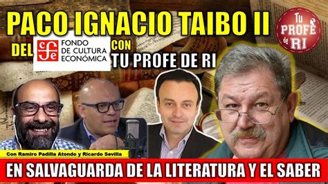 PACO IGNACIO TAIBO II CON TU PROFE DE RI EN SALVAGUARDA DE LA