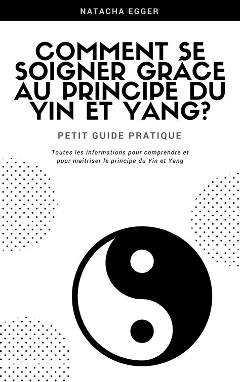 Buy Petit Guide Pratique COMMENT SE SOIGNER GRÂCE AU PRINCIPE DU YIN