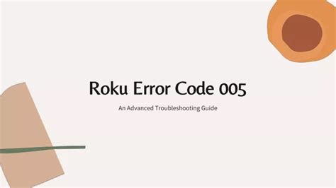 Ppt Steps To Fix Roku Error Code Powerpoint Presentation Free