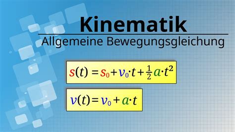 Beschreibung Von Bewegungen Mit Konstanter Beschleunigung Allgemeine