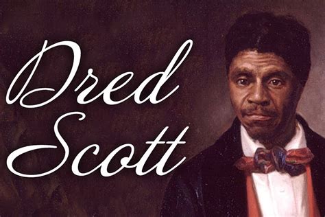 Dred Scott Decision The Case And Its Impact Thoughtco