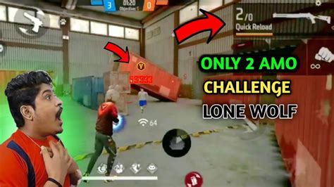 ONLY 2 AMO CHALLENGE LONE WOLF Garena Free Fire YouTube