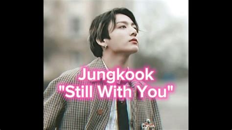 Jungkook Still With You Acapella Youtube