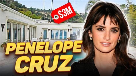 How Penelope Cruz Lives And How Much She Earns YouTube