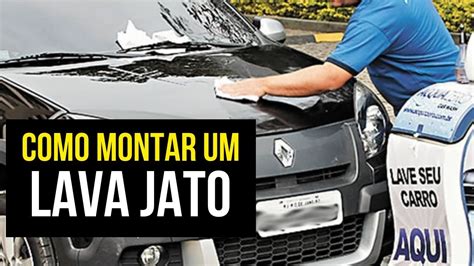 Como Montar Uma Lava Jato Em 2021 Como Abrir Um Lava Jato YouTube