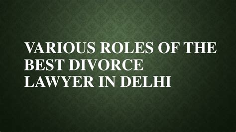 Ppt Various Roles Of The Best Divorce Lawyer In Delhi Powerpoint