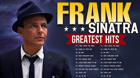 Frank Sinatra Greatest Hits Ever The Very Best Of Frank Sinatra Songs