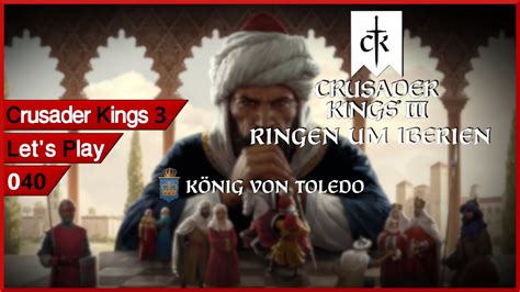 CK3 1 6 Ringen Um Iberien 040 Es Ist Schwer Als Neuer Herrscher Let S