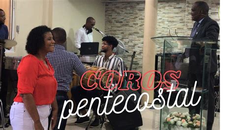 Coros Pentecostal 🔥🔥🔥 Youtube