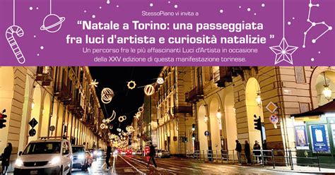 Natale A Torino Una Passeggiata Fra Luci D Artista E Curiosit