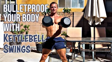 Bulletproof Your Body With The Kettlebell Swing YouTube